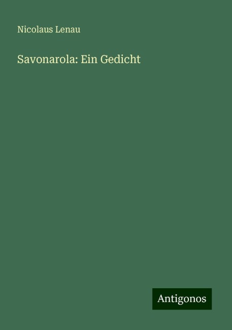 Savonarola: Ein Gedicht - Nicolaus Lenau