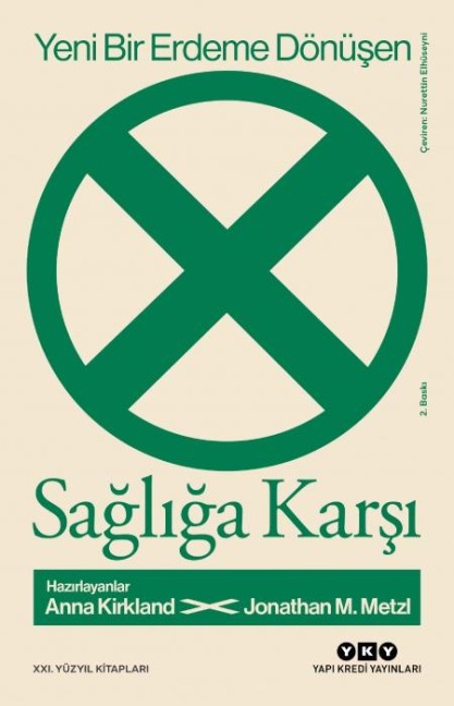 Yeni Bir Erdeme Dönüsen Sagliga Karsi - Anna Kirkland, Jonathan M. Metzl