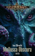 Cover-Bild zum Titel 'Lovecrafts Schriften des Grauens 50: Mollusca Obscura' von ''