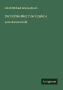 Cover-Bild zum Titel 'Der Hofmeister; Eine Komödie' von 'Jakob Michael Reinhold Lenz'