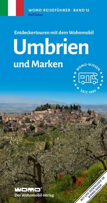 Entdeckertouren mit dem Wohnmobil Umbrien und Marken - Ralf Gréus