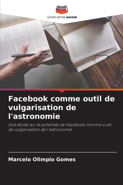 Facebook comme outil de vulgarisation de l'astronomie - Marcelo Olimpio Gomes