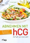 Cover-Bild zum Titel 'Abnehmen mit hCG - einfach und kompakt' von 'Carola Ralumi'