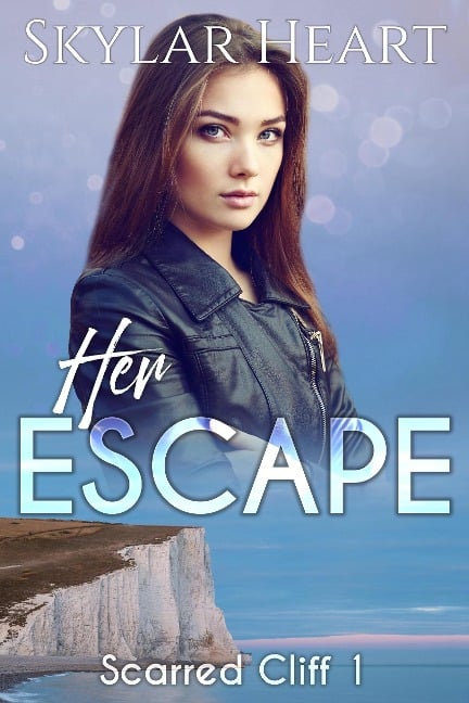 Her Escape (Scarred Cliff, #1) - Skylar Heart