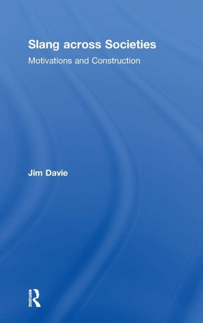 Slang across Societies - Jim Davie