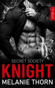 Cover-Bild zum Titel 'Knight. Mafia Romance - The Secret Society Band 5' von 'Melanie Thorn'