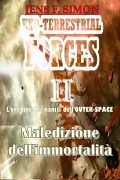 Maledizione dell'immortalità (EXO-TERRESTRIAL-FORCES 2) - Jens F. Simon