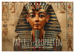 Cover-Bild zum Titel 'Papyrus-Propheten - KI-Enthüllungen aus der Vergangenheit (Tischkalender 2026 DIN A5 quer), CALVENDO Monatskalender' von 'Artefacti Artefacti'