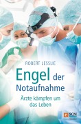 Cover-Bild zum Titel 'Engel der Notaufnahme' von 'Robert Lesslie'