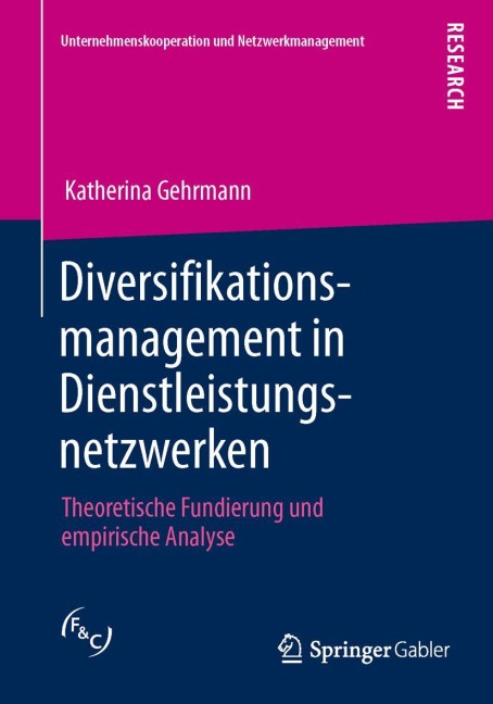Diversifikationsmanagement in Dienstleistungsnetzwerken - Katherina Gehrmann