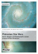 Cover-Bild zum Titel 'Phänomen Star Wars' von 'Christoph Kohlhöfer, Markus Löhnert, Mark Weiland'