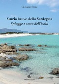 Storia breve della Sardegna. Spiagge e coste dell'isola - Giovanni Serra