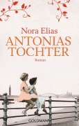 Cover-Bild zum Titel 'Antonias Tochter' von 'Nora Elias'