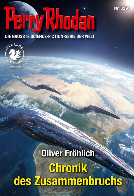 Perry Rhodan 3391: Chronik des Zusammenbruchs - Oliver Fröhlich