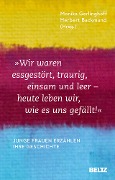 »Wir waren essgestört, traurig, einsam und leer - heute leben wir, wie es uns gefällt« - 