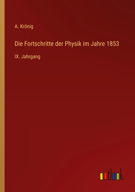 Die Fortschritte der Physik im Jahre 1853 - A. Krönig