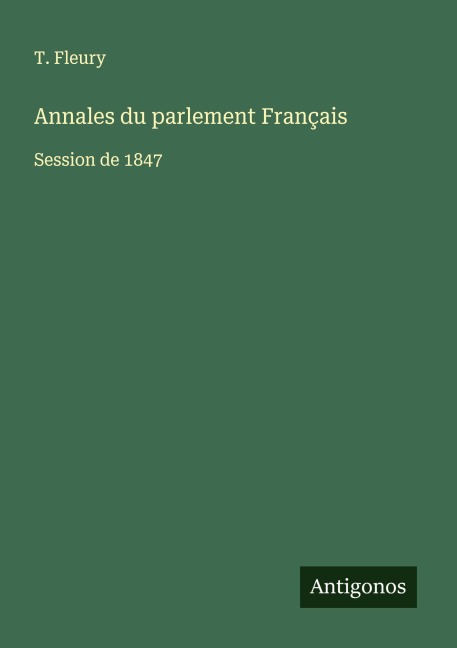 Annales du parlement Français - T. Fleury