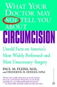 Cover-Bild zum Titel 'What Your Doctor May Not Tell You About(TM): Circumcision' von 'Paul M. Fleiss, Frederick M. Hodges'