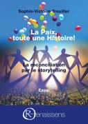 Cover-Bild zum Titel 'La Paix, toute une histoire !' von 'Sophie-Victoire Trouiller'
