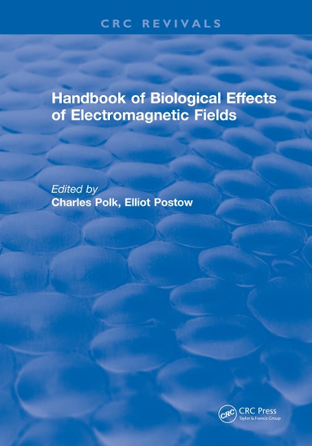 CRC Handbook of Biological Effects of Electromagnetic Fields - Charles Polk