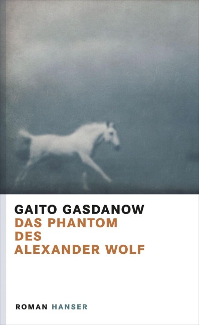 Das Phantom des Alexander Wolf - Gaito Gasdanow