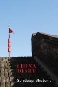 Cover-Bild zum Titel 'China Diary' von 'Sundeep Bhutoria'