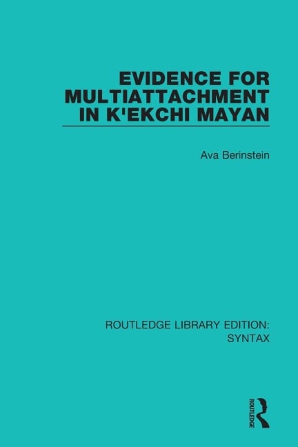 Evidence for Multiattachment in K'ekchi Mayan - Ava Berinstein