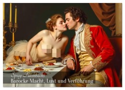 Cover-Bild zum Titel 'Spicy Flashbacks - Barocke Macht, Lust und Verführung (Wandkalender 2026 DIN A2 quer), CALVENDO Monatskalender' von 'Sell Pixs:Sell'