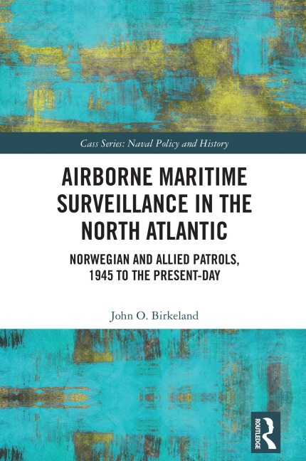 Airborne Maritime Surveillance in the North Atlantic - John O. Birkeland