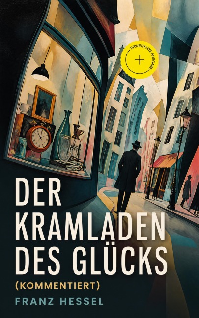 Der Kramladen des Glücks (Kommentiert) - Franz Hessel