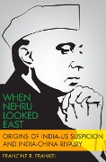 Cover-Bild zum Titel 'When Nehru Looked East' von 'Francine Frankel'