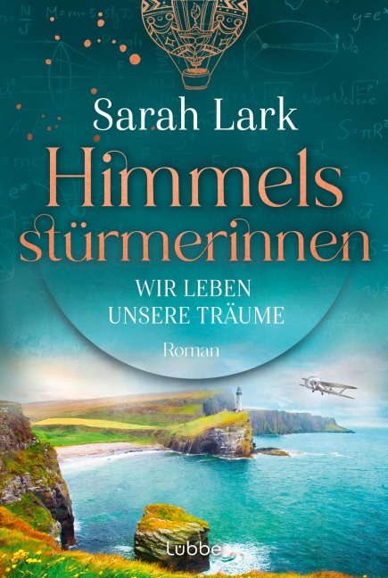Himmelsstürmerinnen - Wir leben unsere Träume - Sarah Lark