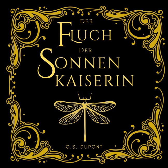 Der Fluch der Sonnenkaiserin - C. S. Dupont