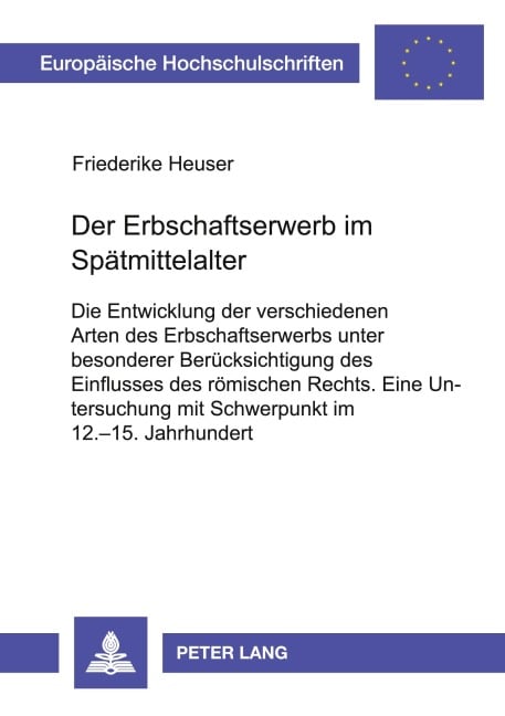 Der Erbschaftserwerb im Spätmittelalter - Friederike Krelaus