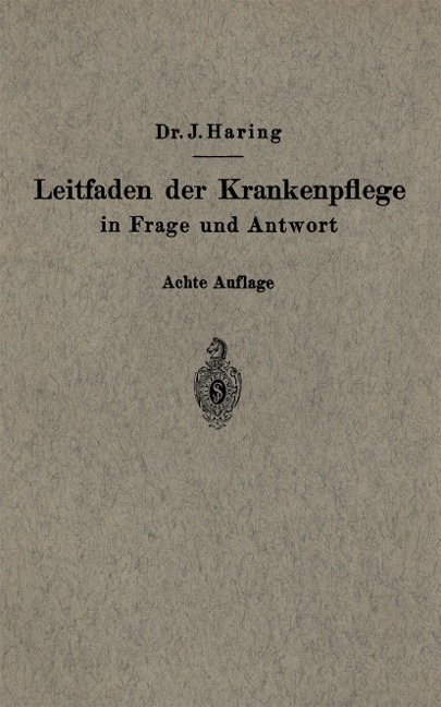 Leitfaden der Krankenpflege in Frage und Antwort - Johannes Haring