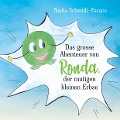 Cover-Bild zum Titel 'Das große Abenteuer von Ronda der mutigen kleinen Erbse' von 'Nadia Schmidt Faraco'