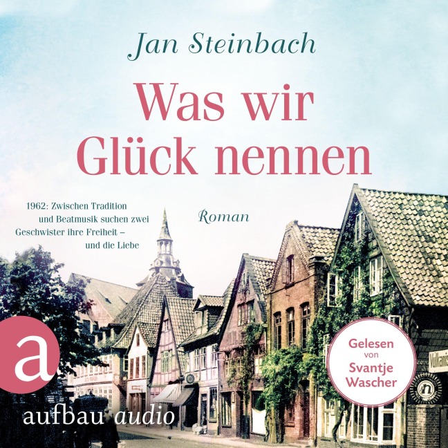 Was wir Glück nennen - Jan Steinbach