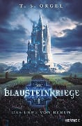 Cover-Bild zum Titel 'Die Blausteinkriege 1 - Das Erbe von Berun' von 'T. S. Orgel'