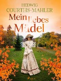 Cover-Bild zum Titel 'Mein liebes Mädel' von 'Hedwig Courths-Mahler'