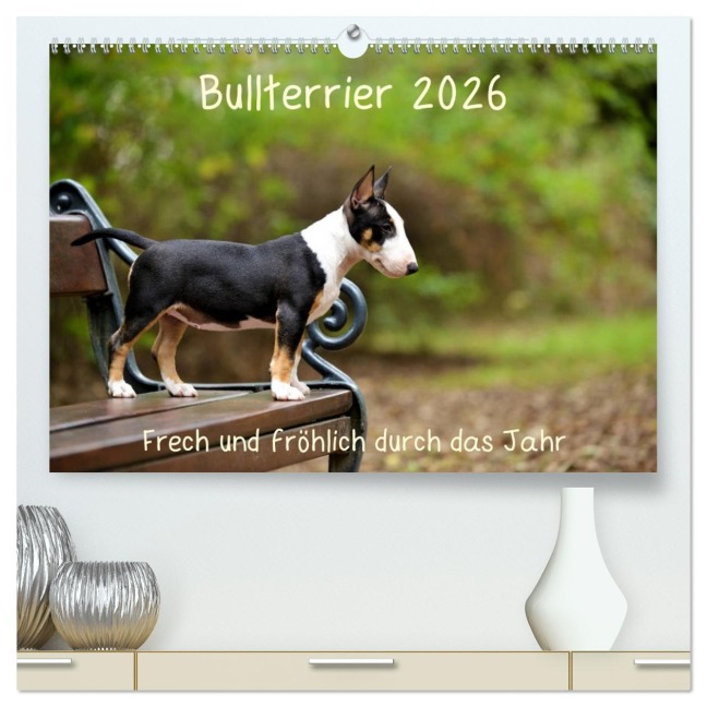 Bullterrier 2026 Frech und fröhlich durch das Jahr (hochwertiger Premium Wandkalender 2026 DIN A2 quer), Kunstdruck in Hochglanz - Yvonne Janetzek