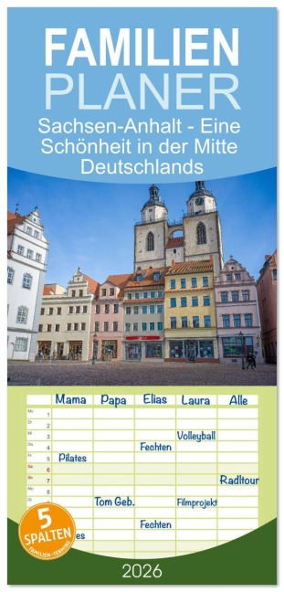 Familienplaner 2026 - Sachsen-Anhalt - Eine Schönheit in der Mitte Deutschlands mit 5 Spalten (Wandkalender, 21 x 45 cm) CALVENDO - Thomas Bugdoll