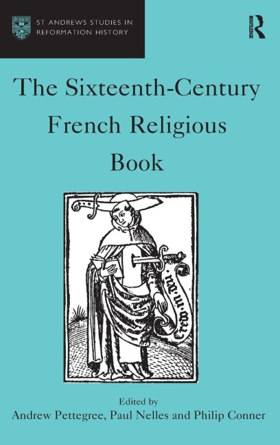 The Sixteenth-Century French Religious Book - Andrew Pettegree, Paul Nelles