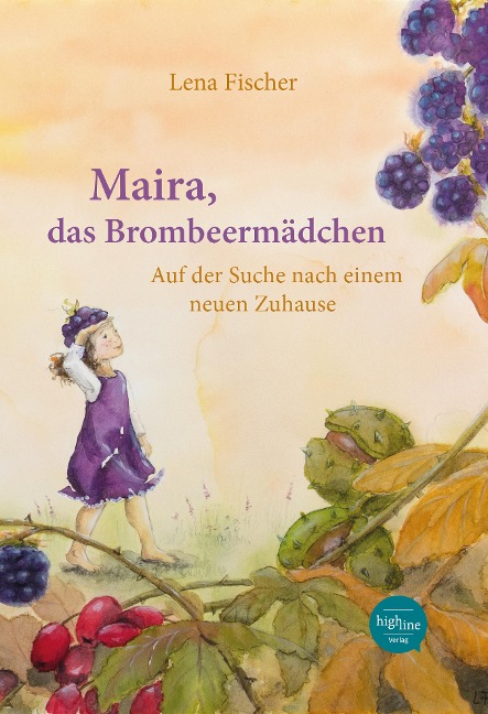 Maira, das Brombeermädchen - Lena Fischer