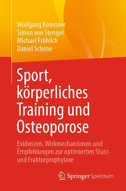 Sport, körperliches Training und Osteoporose - Wolfgang Kemmler, Simon von Stengel, Michael Fröhlich, Daniel Schöne