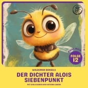Cover-Bild zum Titel 'Der Dichter Alois Siebenpunkt (Biene Maja, Folge 12)' von 'Waldemar Bonsels'