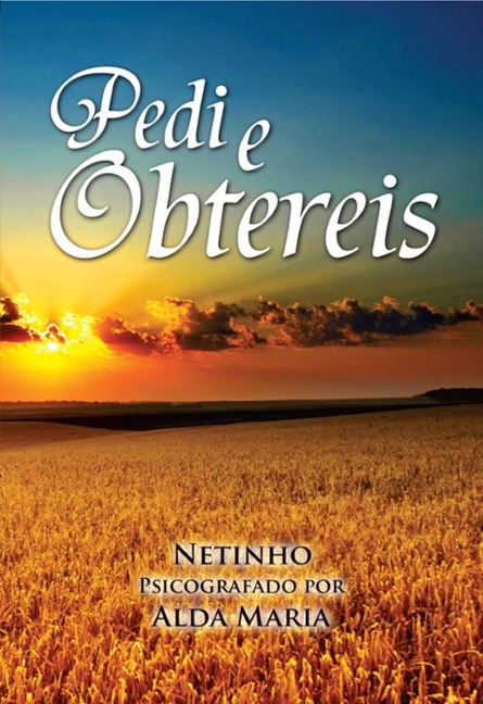 Pedi e Obtereis - Netinho, Alda Maria