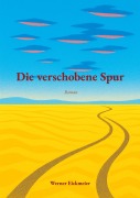 Cover-Bild zum Titel 'Die verschobene Spur' von 'Werner Eickmeier'