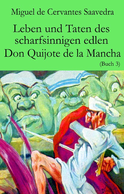 Leben und Taten des scharfsinnigen edlen Don Quijote de la Mancha - Miguel Cervantes De Saavedra