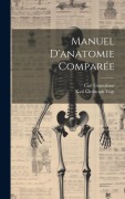 Cover-Bild zum Titel 'Manuel D'anatomie Comparée' von 'Karl Christoph Vogt, Carl Gegenbaur'