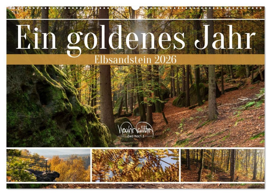 Ein goldenes Jahr - Elbsandstein (Wandkalender 2026 DIN A2 quer), CALVENDO Monatskalender - Kevin Walther